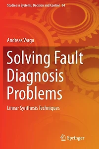 Solving Fault Diagnosis Problems: Linear Synthesis Techniques