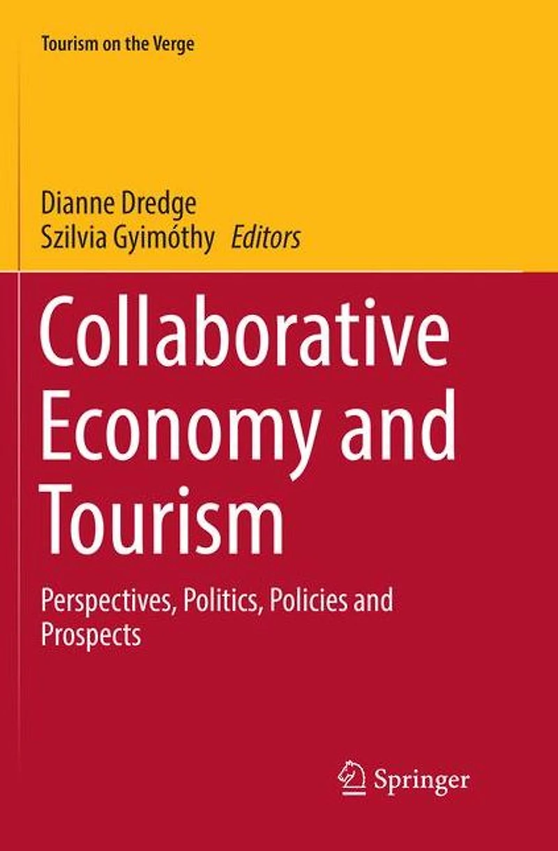 Collaborative Economy and Tourism: Perspectives, Politics, Policies Prospects