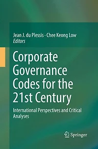 Corporate Governance Codes for the 21st Century: International Perspectives and Critical Analyses