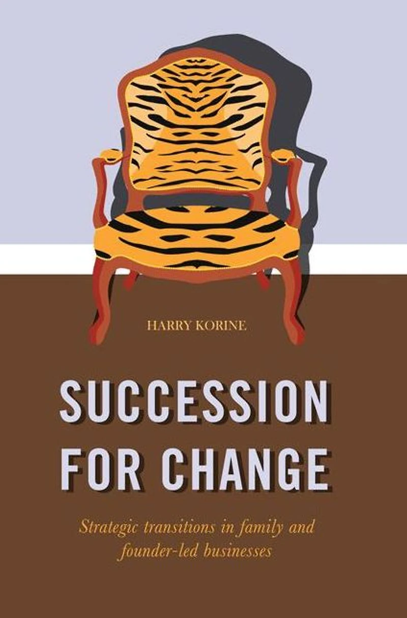 SUCCESSION FOR CHANGE: Strategic transitions family and founder-led businesses