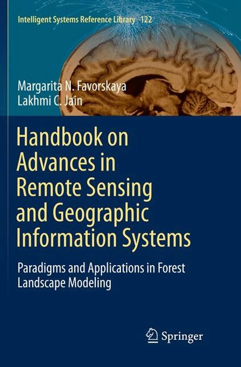 Handbook on Advances Remote Sensing and Geographic Information Systems: Paradigms Applications Forest Landscape Modeling