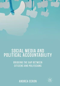 Social Media and Political Accountability: Bridging the Gap between Citizens Politicians