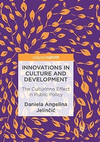 Innovations Culture and Development: The Culturinno Effect Public Policy