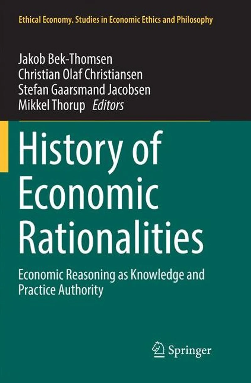 History of Economic Rationalities: Reasoning as Knowledge and Practice Authority