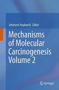 Mechanisms of Molecular Carcinogenesis - Volume 2
