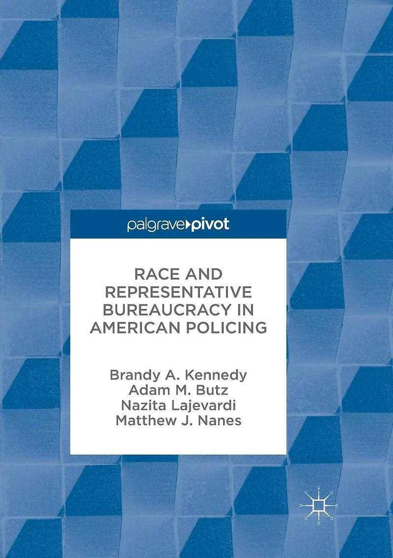 Race and Representative Bureaucracy American Policing
