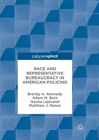 Race and Representative Bureaucracy American Policing