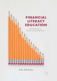 Financial Literacy Education: Edu-Regulating our Saving and Spending Habits