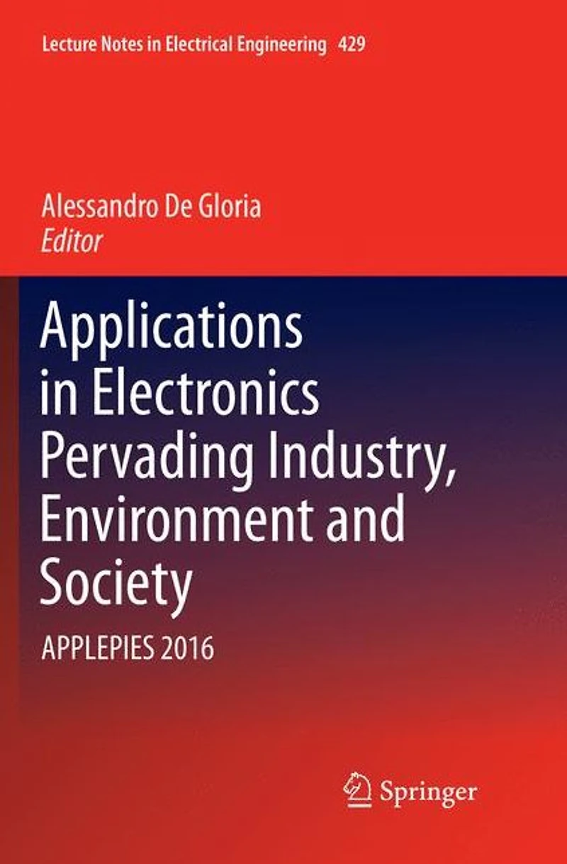 Applications Electronics Pervading Industry, Environment and Society: APPLEPIES 2016