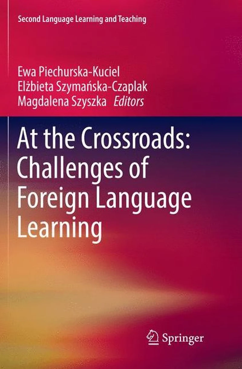 At the Crossroads: Challenges of Foreign Language Learning
