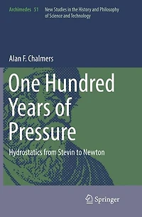 One Hundred Years of Pressure: Hydrostatics from Stevin to Newton