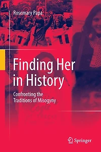 Finding Her History: Confronting the Traditions of Misogyny
