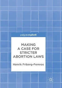 Making a Case for Stricter Abortion Laws