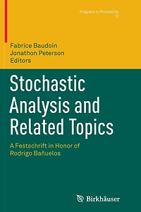 Stochastic Analysis and Related Topics: A Festschrift Honor of Rodrigo Bañuelos