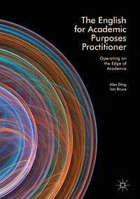 the English for Academic Purposes Practitioner: Operating on Edge of Academia