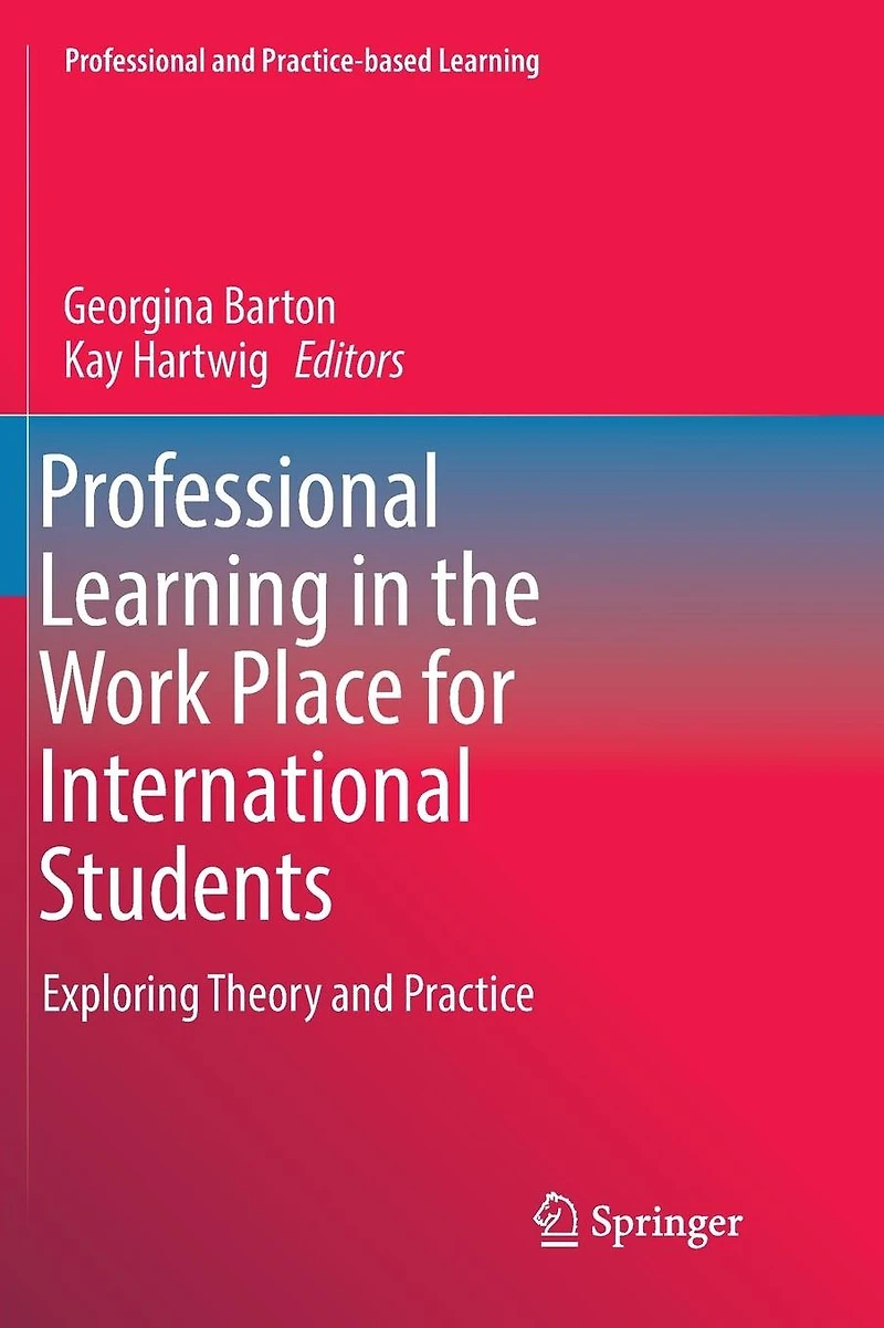 Professional Learning the Work Place for International Students: Exploring Theory and Practice