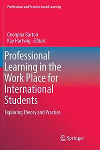 Professional Learning the Work Place for International Students: Exploring Theory and Practice