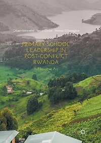 Primary School Leadership Post-Conflict Rwanda: A Narrative Arc