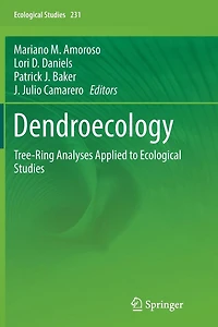 Dendroecology: Tree-Ring Analyses Applied to Ecological Studies