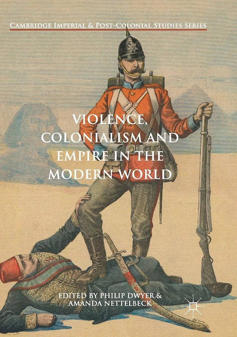 Violence, Colonialism and Empire the Modern World