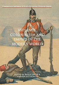 Violence, Colonialism and Empire the Modern World