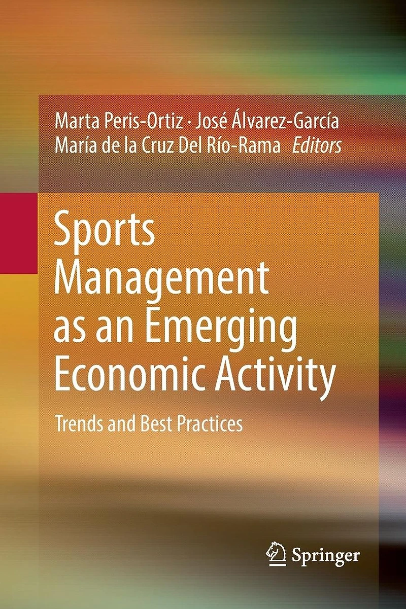 Sports Management as an Emerging Economic Activity: Trends and Best Practices