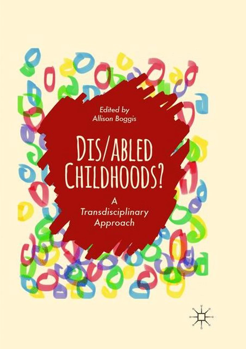 Dis/abled Childhoods?: A Transdisciplinary Approach
