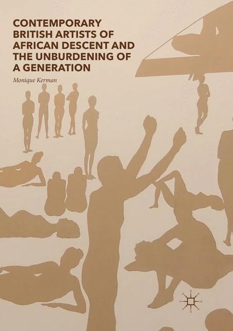 Contemporary British Artists of African Descent and the Unburdening a Generation