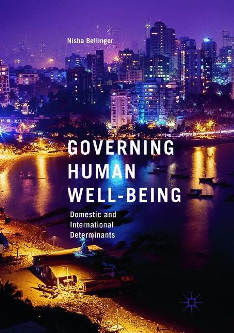 Governing Human Well-Being: Domestic and International Determinants