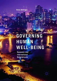 Governing Human Well-Being: Domestic and International Determinants