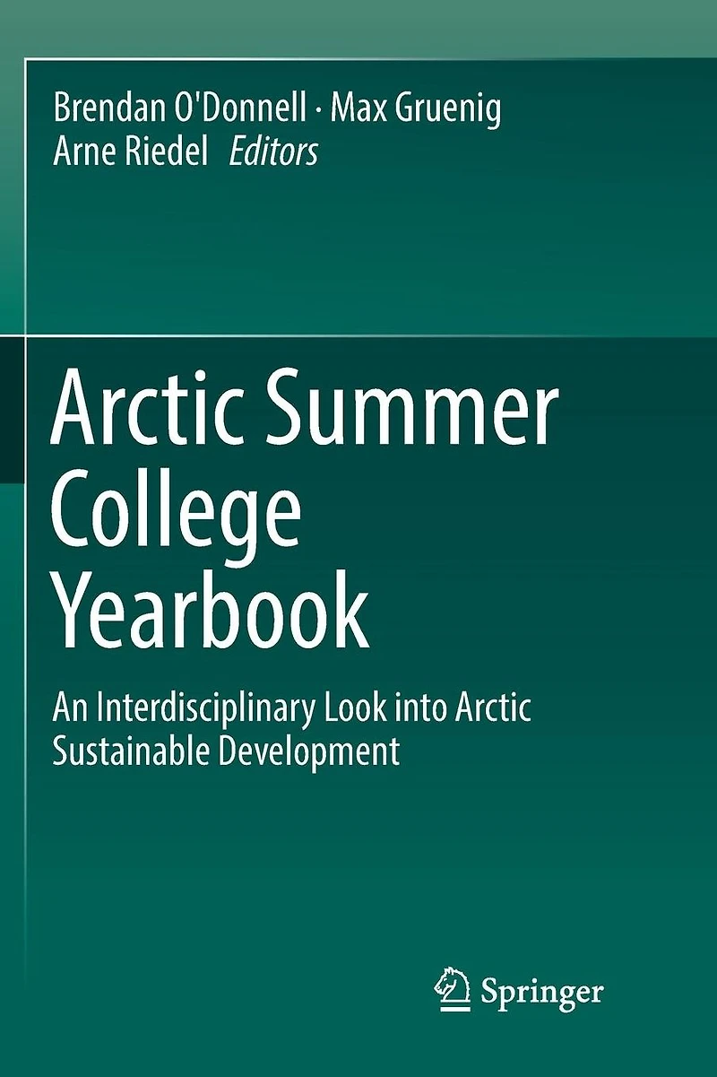 Arctic Summer College Yearbook: An Interdisciplinary Look into Sustainable Development