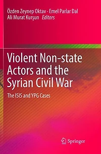 Violent Non-state Actors and The Syrian Civil War: ISIS YPG Cases