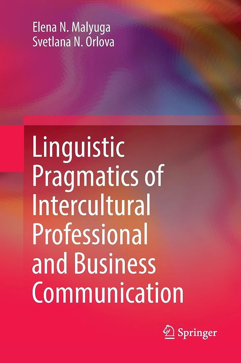 Linguistic Pragmatics of Intercultural Professional and Business Communication