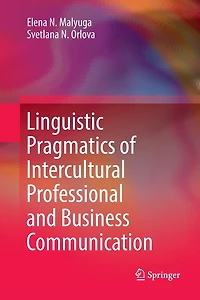Linguistic Pragmatics of Intercultural Professional and Business Communication