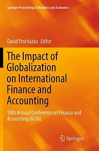 The Impact of Globalization on International Finance and Accounting: 18th Annual Conference Accounting (ACFA)