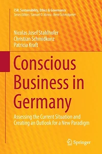 Conscious Business Germany: Assessing the Current Situation and Creating an Outlook for a New Paradigm
