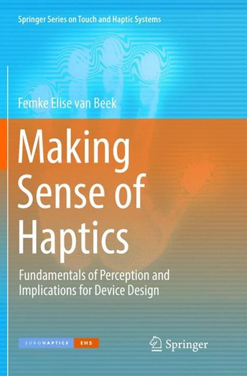 Making Sense of Haptics: Fundamentals Perception and Implications for Device Design