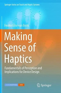 Making Sense of Haptics: Fundamentals Perception and Implications for Device Design