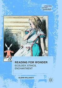 Reading for Wonder: Ecology, Ethics, Enchantment