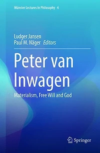 Peter van Inwagen: Materialism, Free Will and God
