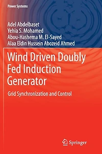 Wind Driven Doubly Fed Induction Generator: Grid Synchronization and Control