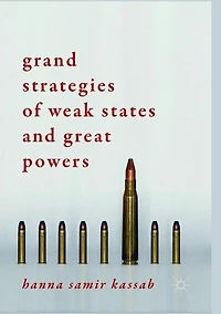 Grand Strategies of Weak States and Great Powers