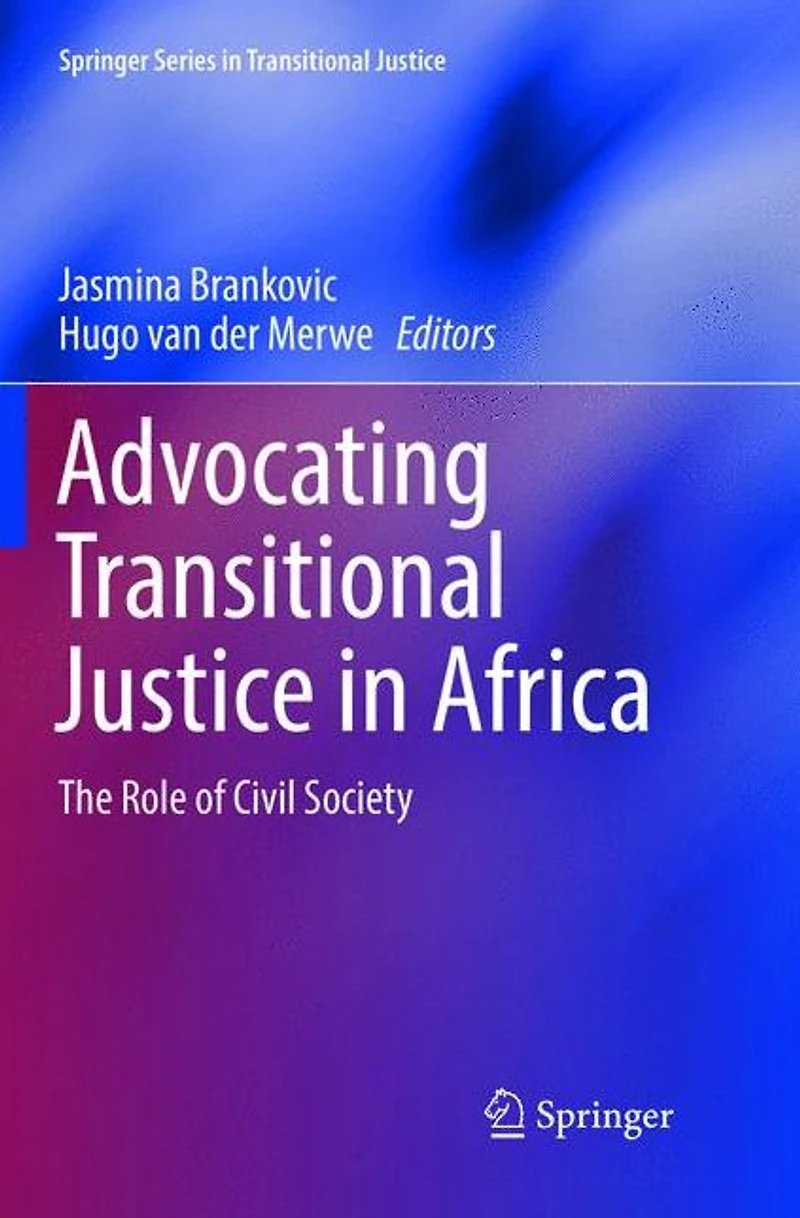 Advocating Transitional Justice Africa: The Role of Civil Society