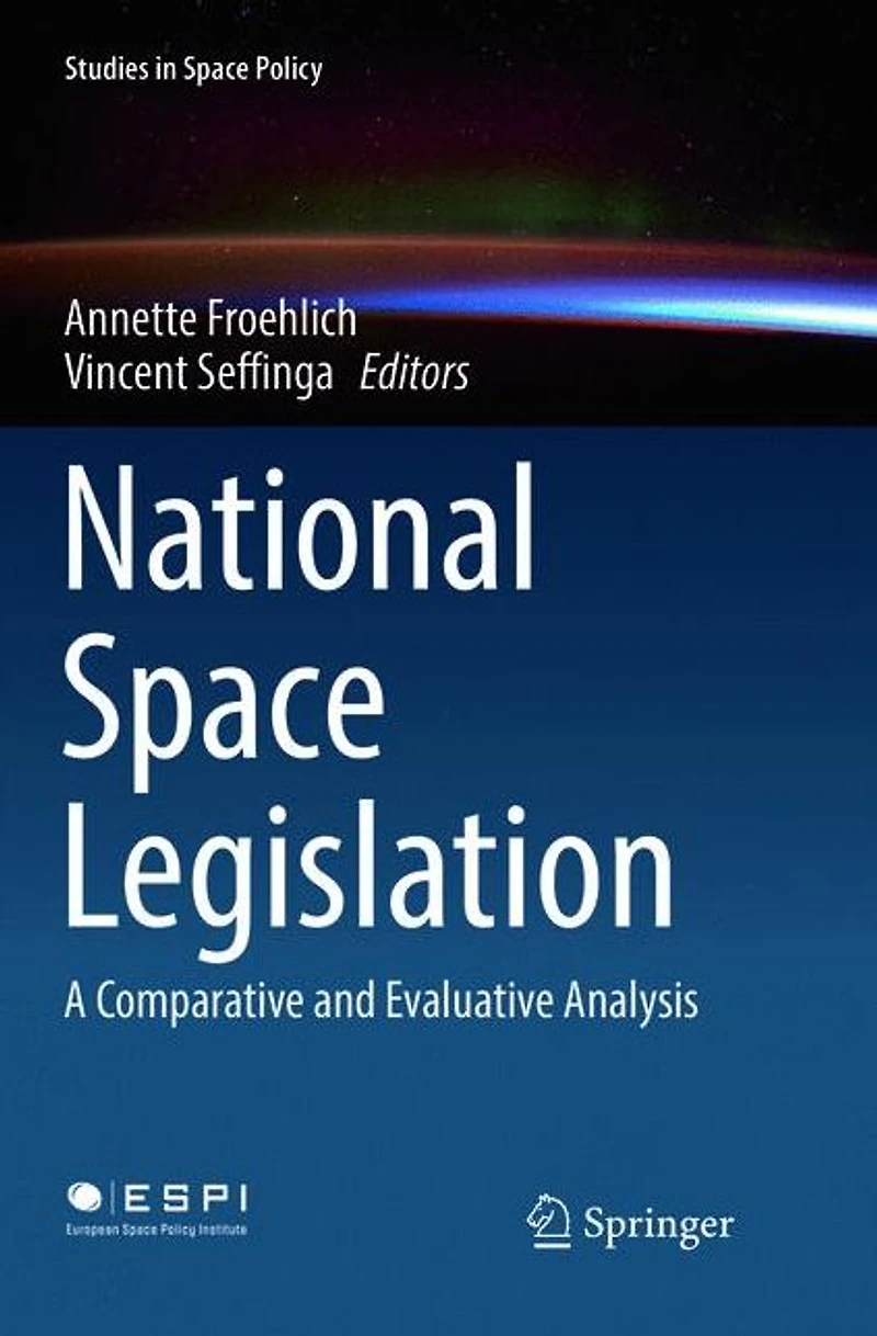 National Space Legislation: A Comparative and Evaluative Analysis