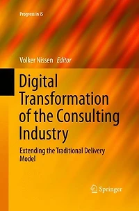 Digital Transformation of the Consulting Industry: Extending Traditional Delivery Model