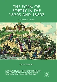 the Form of Poetry 1820s and 1830s: A Period Doubt