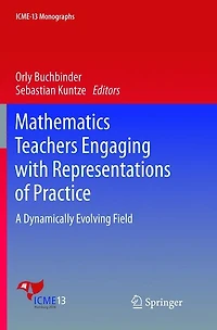 Mathematics Teachers Engaging with Representations of Practice: A Dynamically Evolving Field
