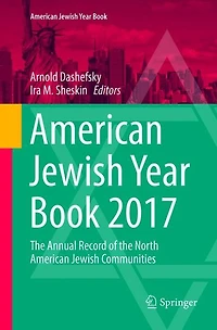 American Jewish Year Book 2017: the Annual Record of North Communities