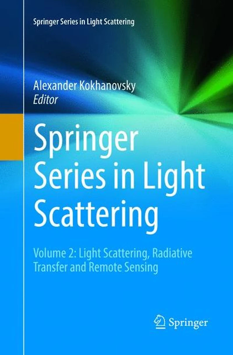 Springer Series Light Scattering: Volume 2: Scattering, Radiative Transfer and Remote Sensing