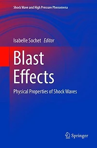 Blast Effects: Physical Properties of Shock Waves